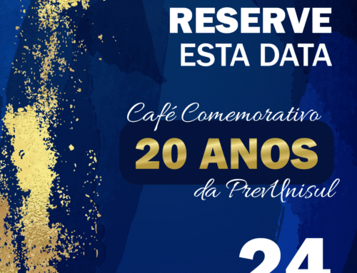 Reserve a data, em 24 de julho teremos o Café Comemorativo – 20 anos da PrevUnisul