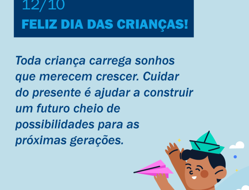 Cuidar do presente é ajudar a construir um futuro cheio de possibilidades para as próximas gerações, feliz Dia das Crianças!